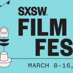 SXSW 2019 Film Festival